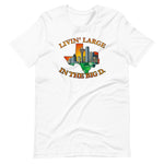 Livin' Large Alternate | Short-Sleeve Unisex T-Shirt